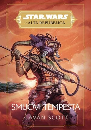 STAR WARS ROMANZI: L'ALTA REPUBBLICA - SMUOVI TEMPESTA (CAVAN SCOTT) (LIBRO ISBN)